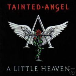 Tainted Angel : A Little Heaven
